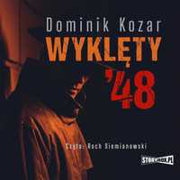 Wyklęty '48 Audiobook, Dominik Kozar