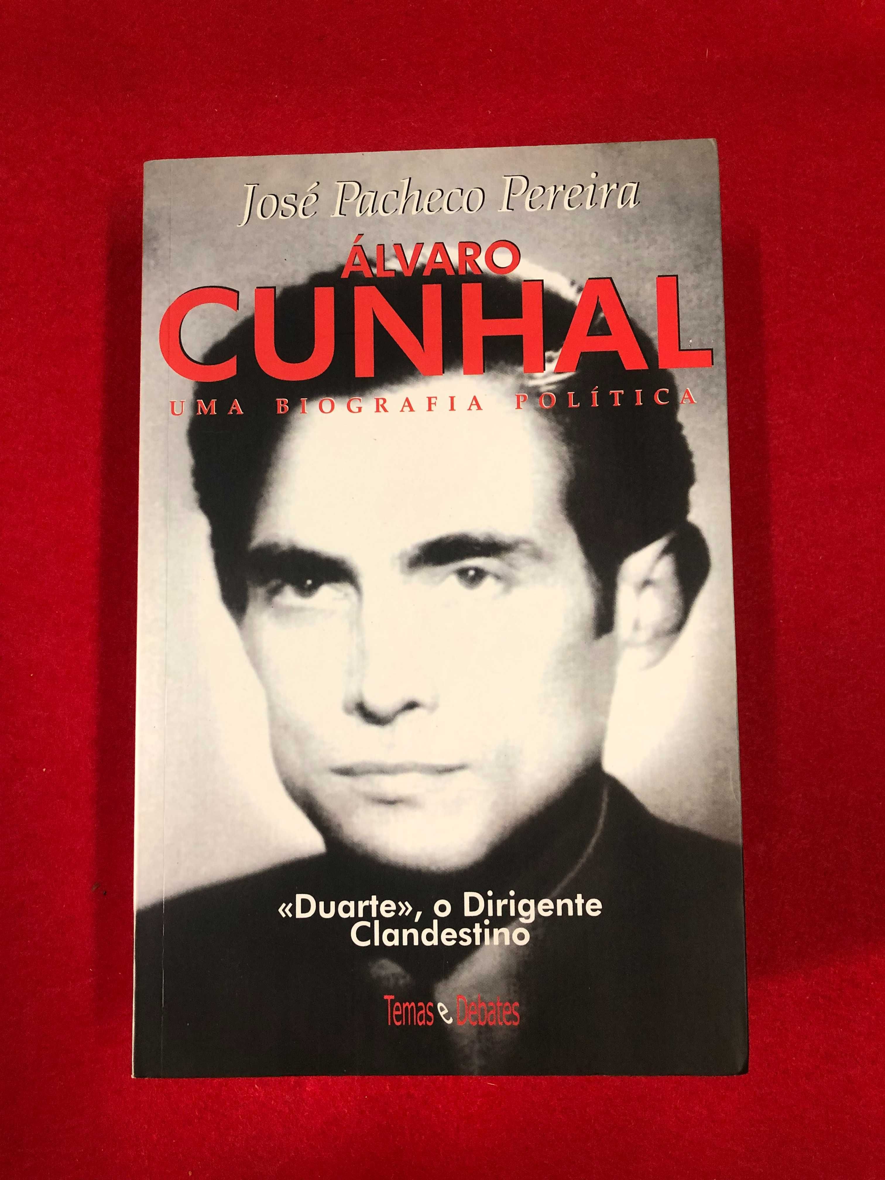 Álvaro Cunhal – Uma biografia política - José Pacheco Pereira