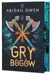Gry Bogów (Barwione Brzegi) Abigail Owen