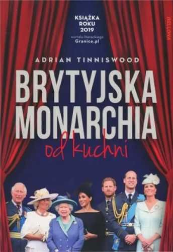 Brytyjska monarchia od kuchni - Adrian Tinniswood, Grażyna Waluga