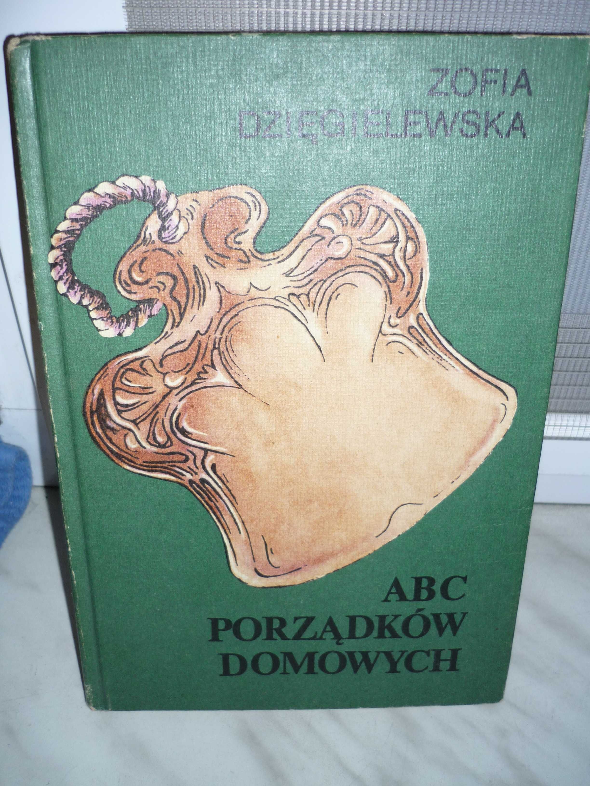 ABC porządków domowych , Zofia Dzięgielewska.
