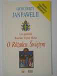 Ojciec Święty Jan Paweł II - list Rosarium Virginis Mariae O Różańcu