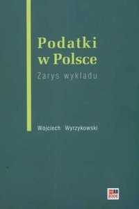 Podatki w Polsce zarys wykładu  Wojciech Wyrzykowski