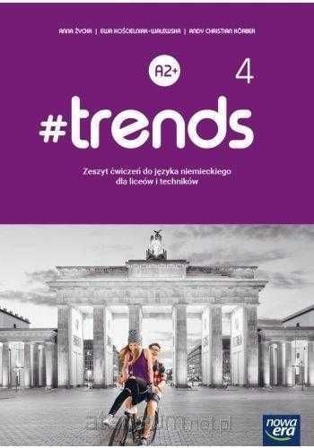 |NOWE| #TRENDS 4 Podręcznik + Ćwiczenia 2024 Nowa Era