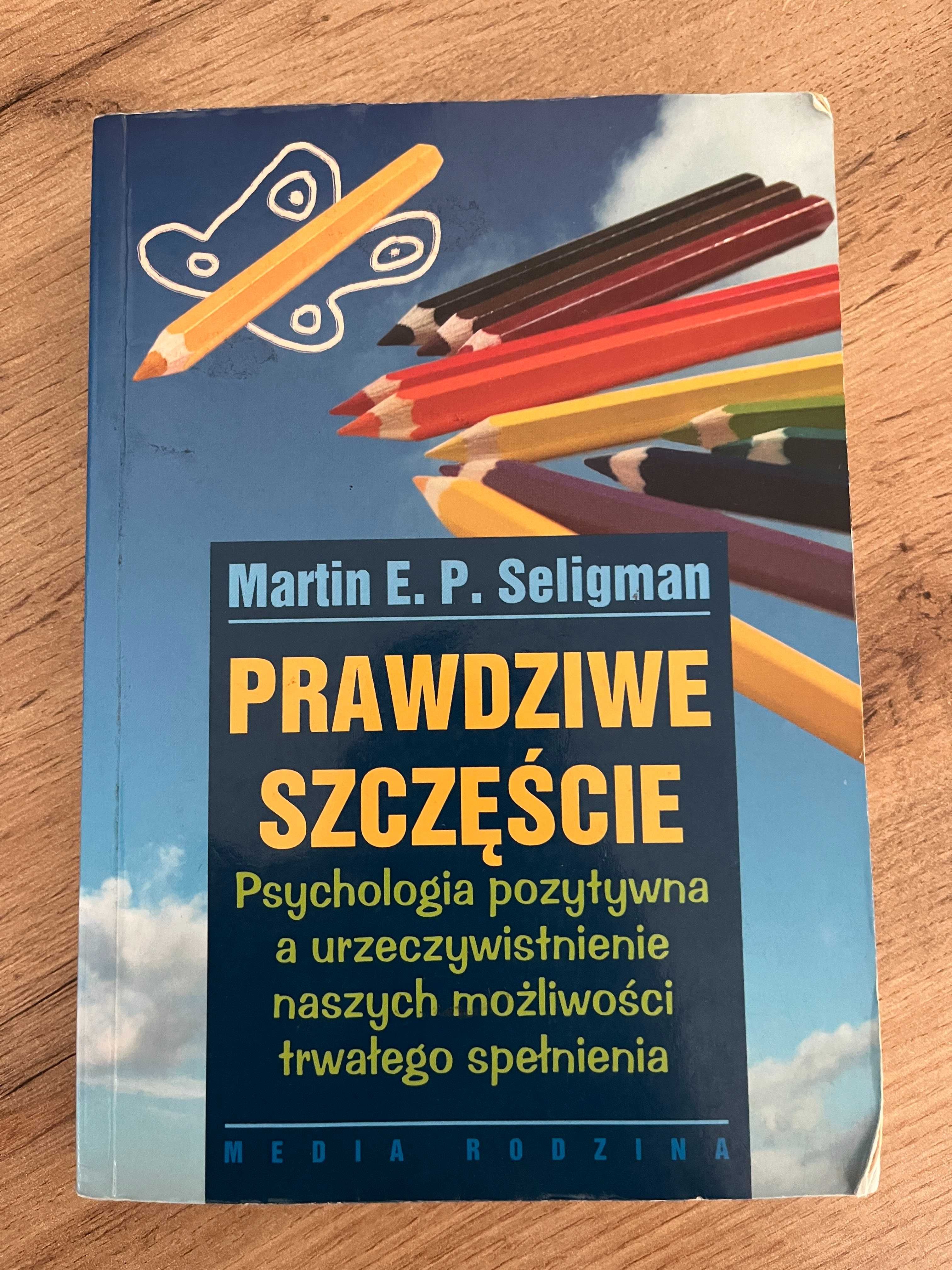 Prawdziwe Szczęście Martin Seligman
