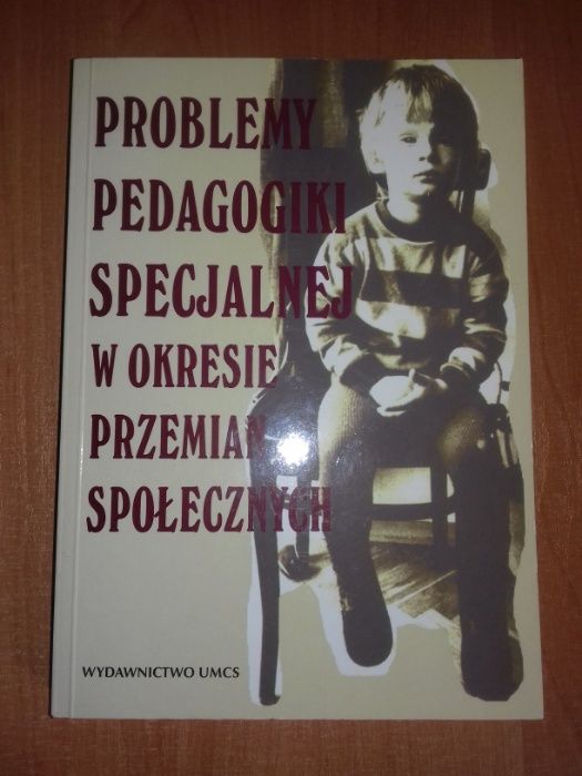 Problemy Pedagogiki Specjalnej w Okresie Przemian Społecznych