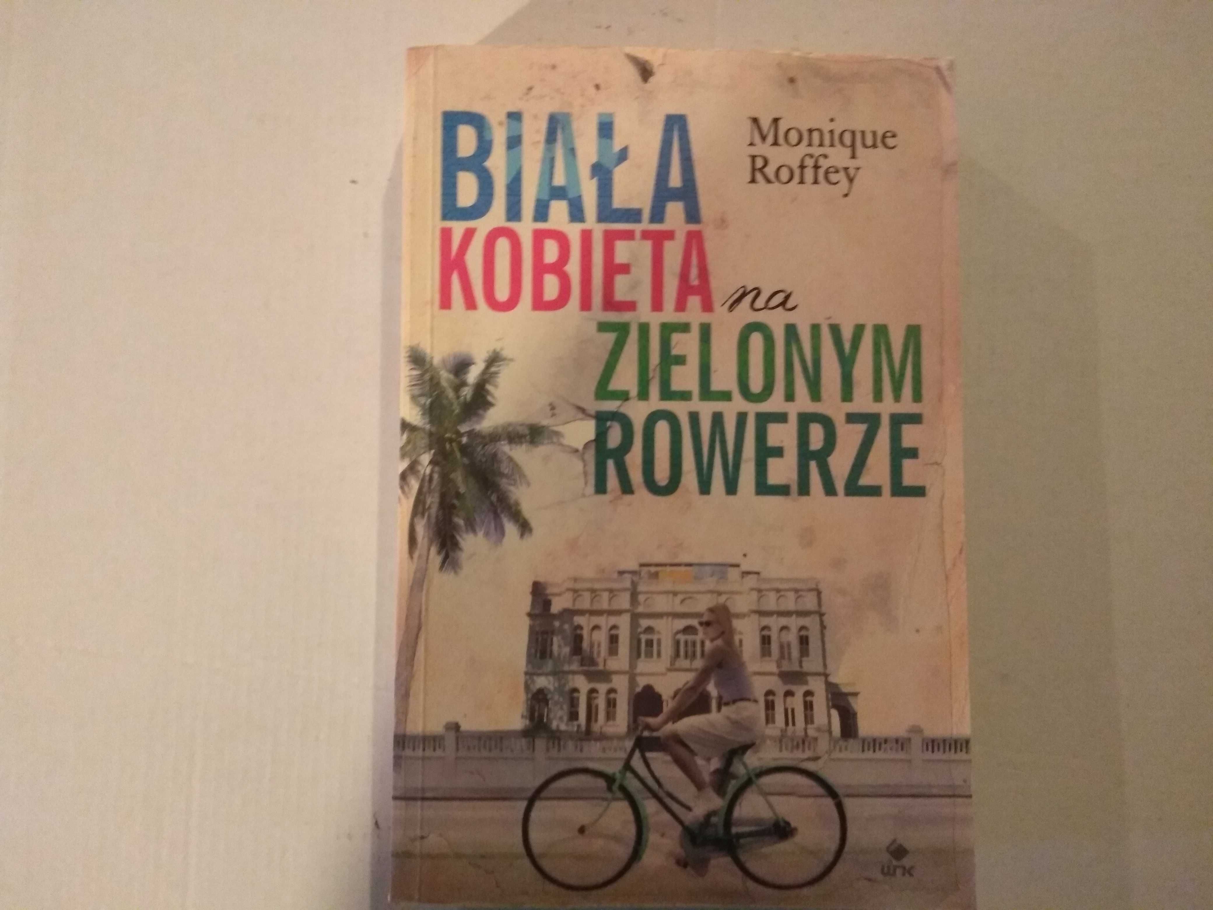 Dobra książka - Biała kobieta na zielonym rowerze Monique Roffey (F7)