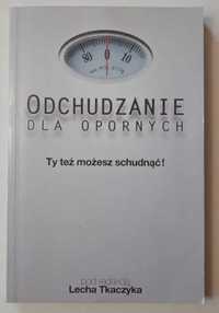 Odchudzanie dla opornych red. Lecha Tkaczyka