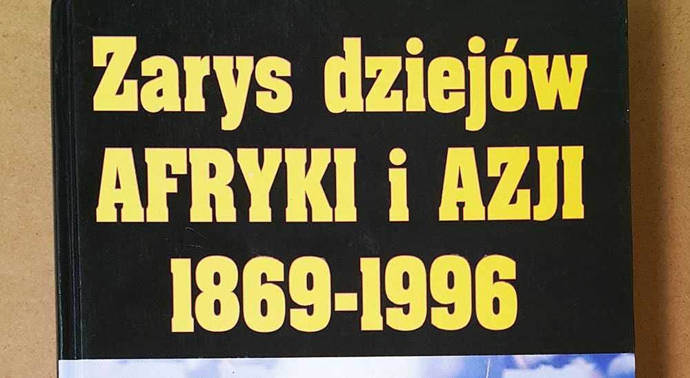 Zarys dziejów Afryki i Azji 1869/1996 Historia konfliktów