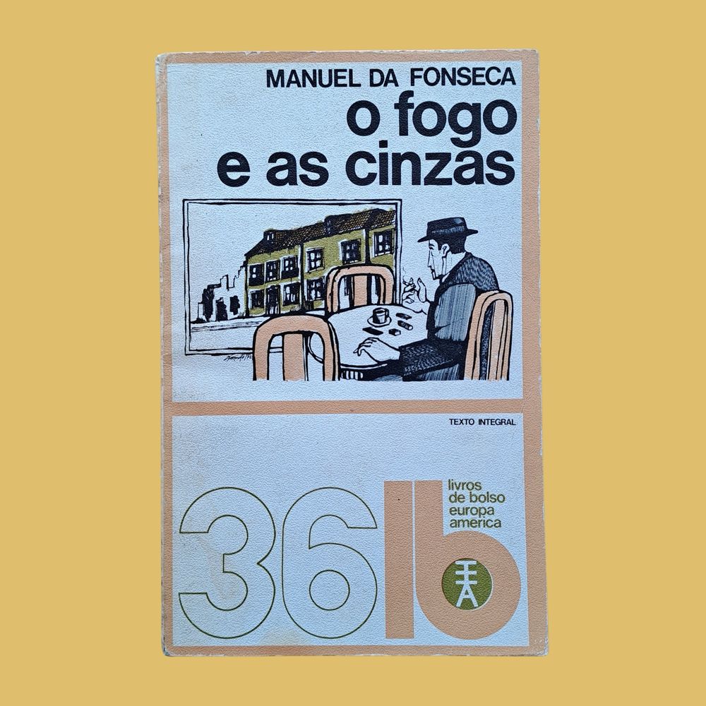 O Fogo e as Cinzas - Manuel da Fonseca