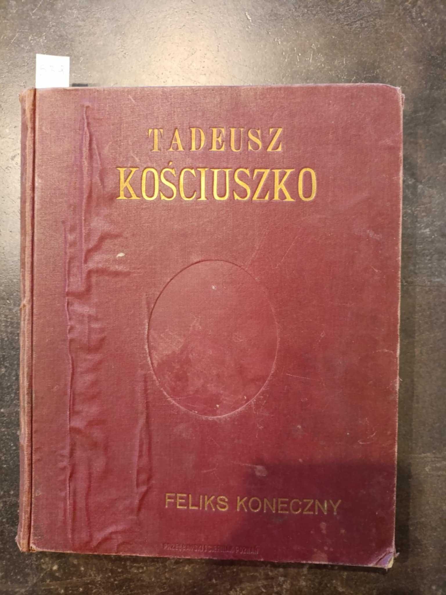Tadeusz Kościuszko - Feliks Koneczny z 1922 roku