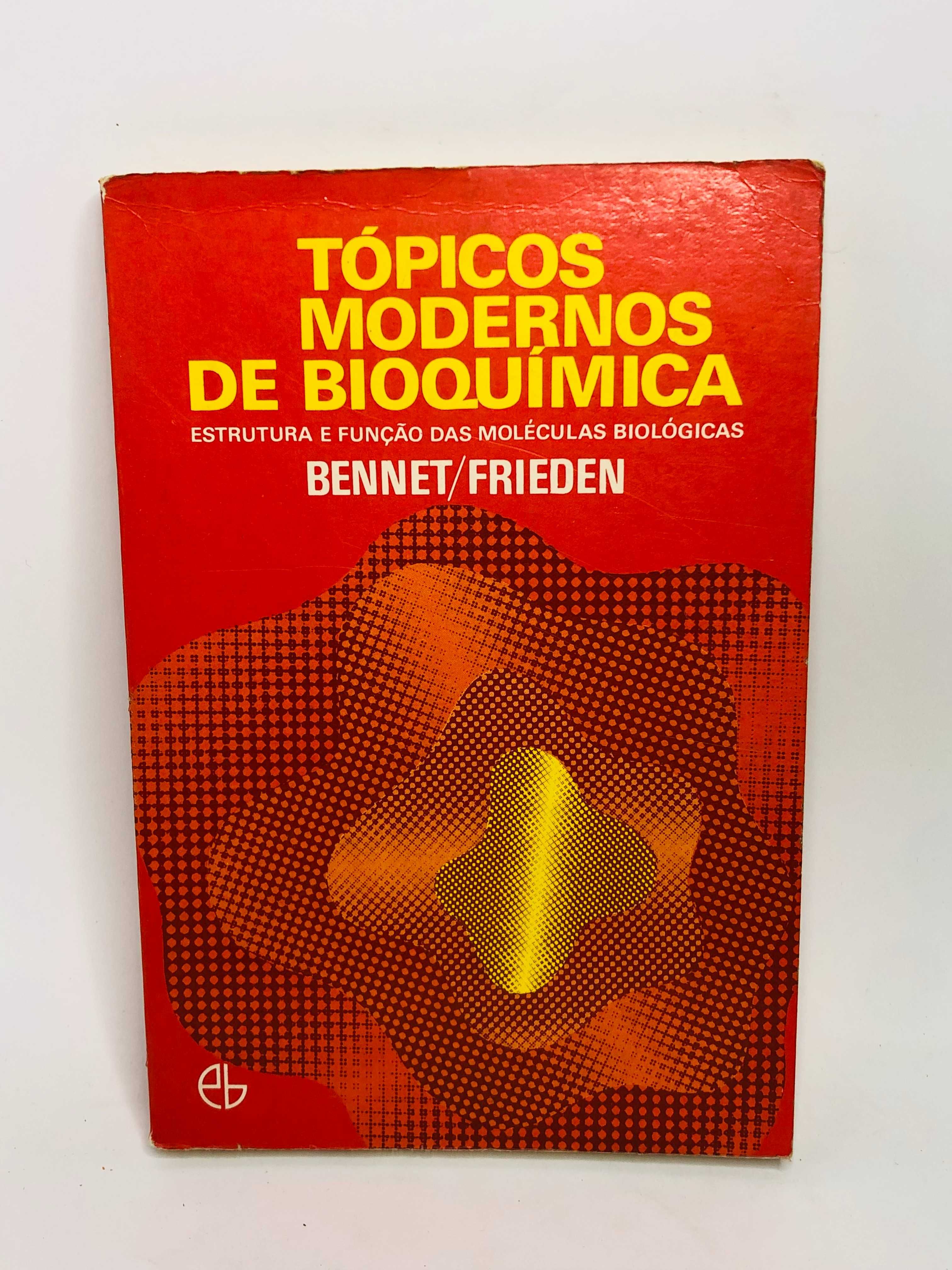 Tópicos Modernos de Bioquímica (Estrutura e Função das Moléculas Bio.)