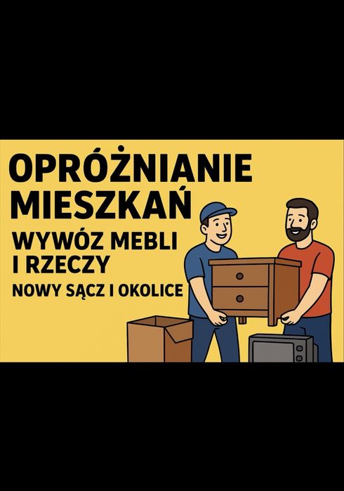 Opróżnianie mieszkań • Przeprowadzki •Wywóz mebli •Nowy Sącz i okolice