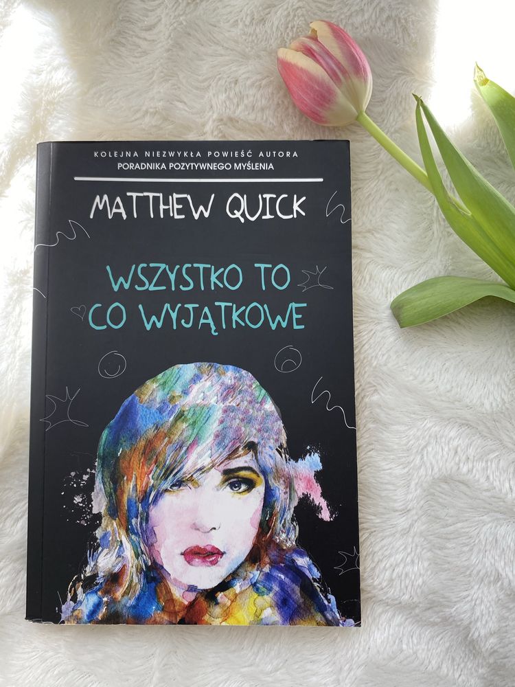 Wszystko to co wyjątkowe Matthew Quick