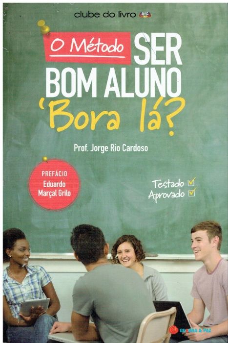 9907 O Método Ser Bom Aluno - ‘Bora Lá? de Jorge Rio Cardoso
