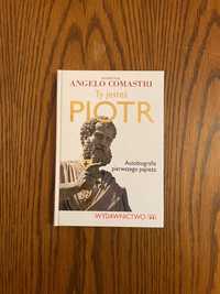 Ty jesteś Piotr, autobiografia pierwszego papieża, Angelo Comastri