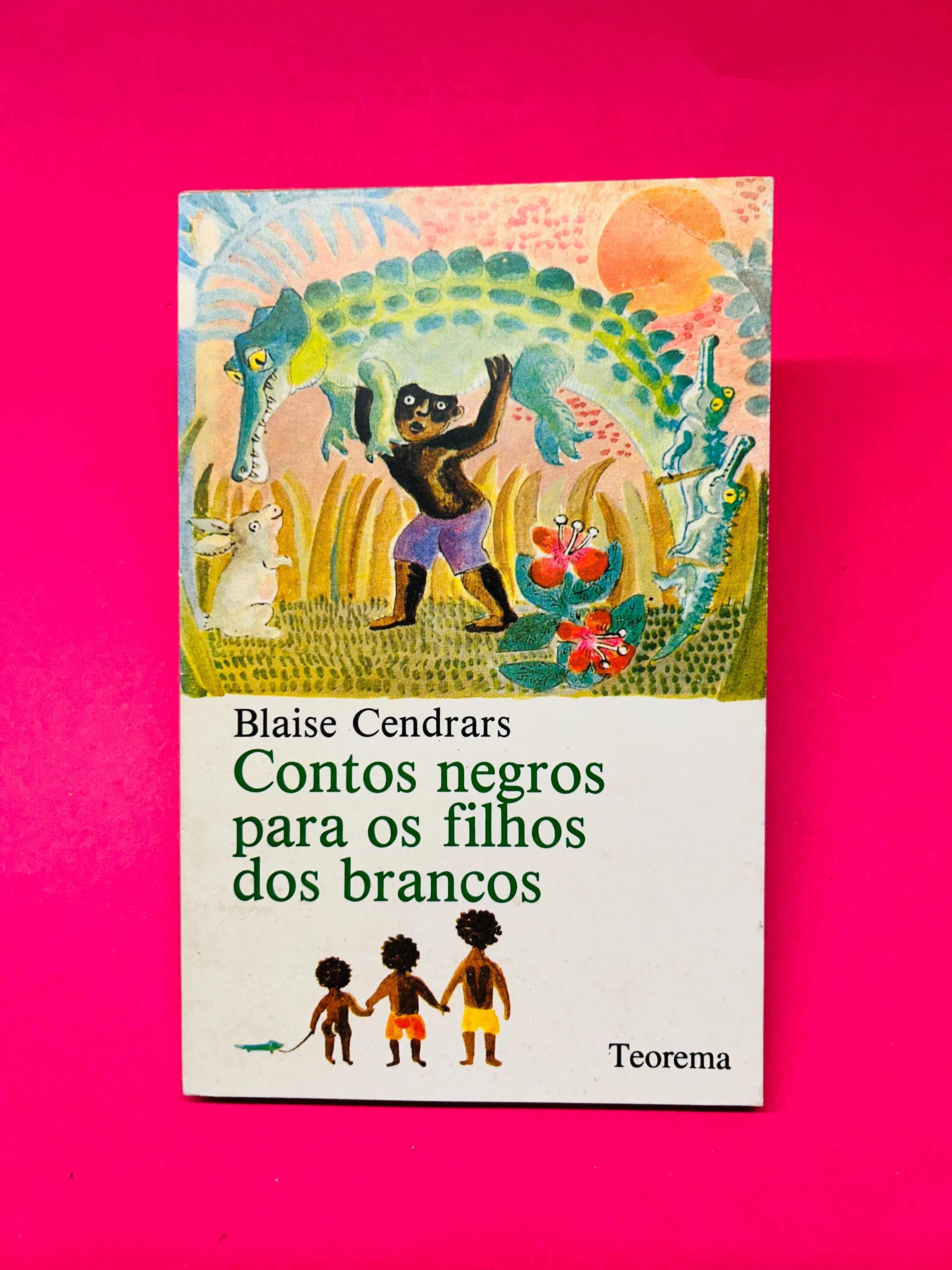 Contos negros para filhos brancos - Blaise Cendrars