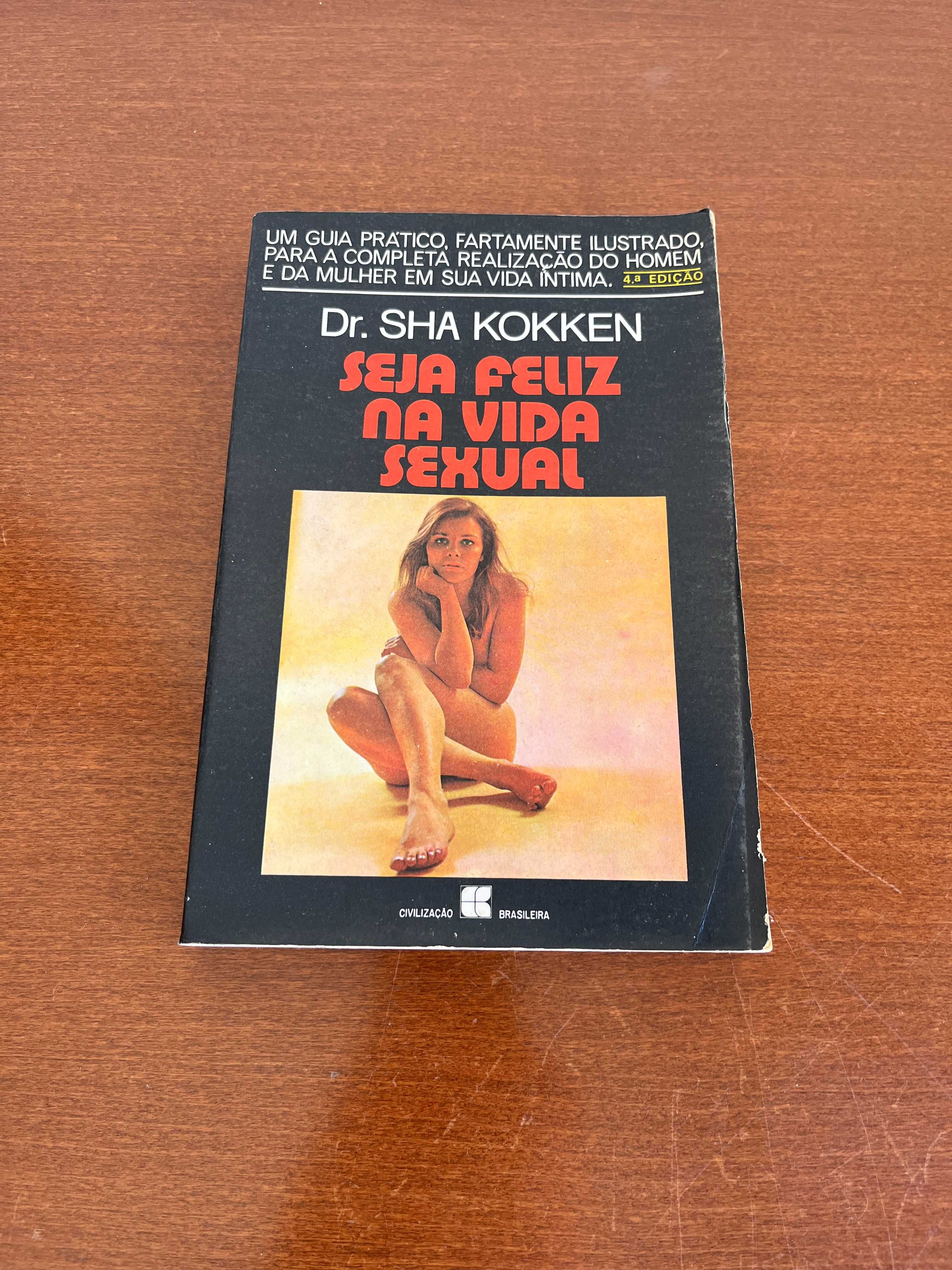 Seja Feliz na Vida Sexual – Dr. Sha Kokken