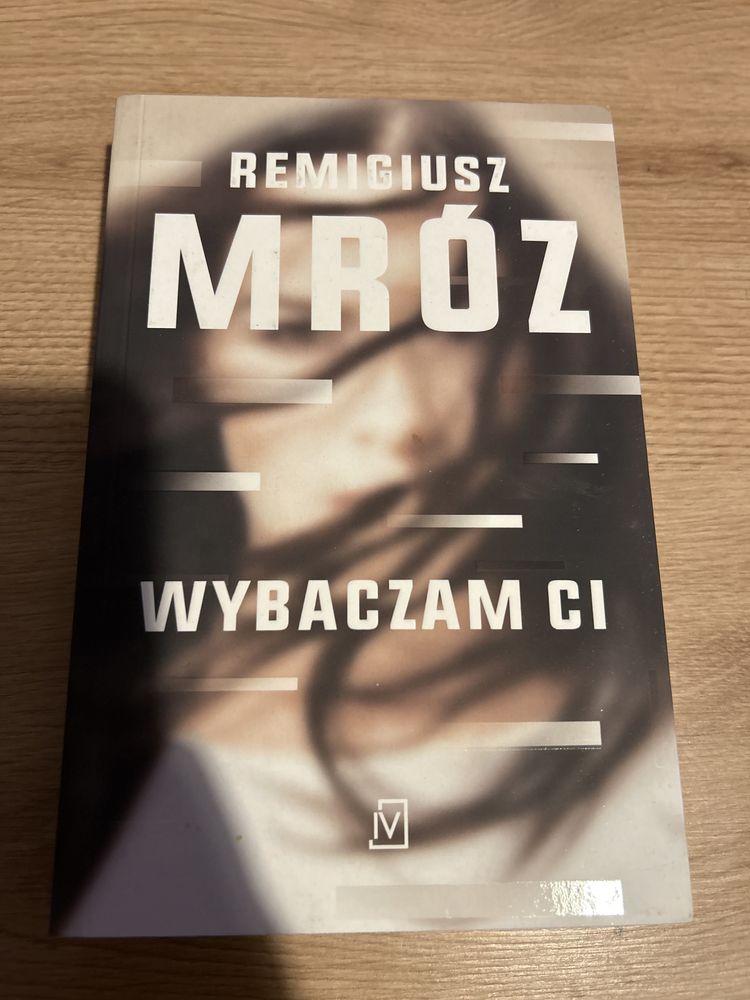 Remigiusz Mróz ,, Wybaczam Ci”