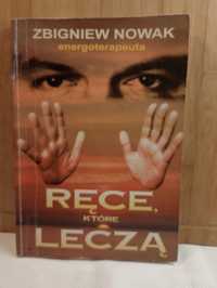 Ręce, które leczą. Zbigniew Nowak