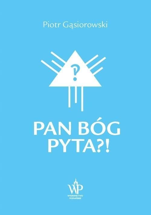 Pan Bóg Pyta?!, Piotr Gąsiorowski