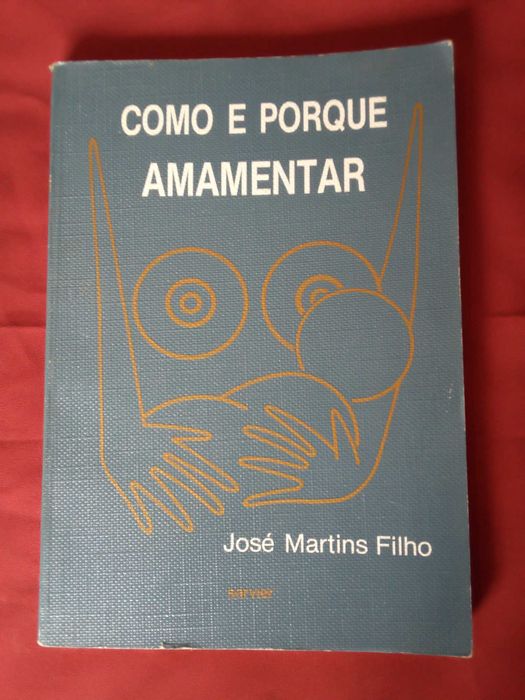 Livro "Como e porque amamentar", de José Martins Filho, 2ª edição