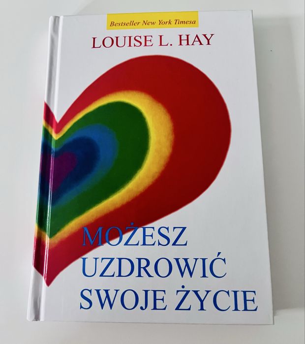 Możesz uzdrowić swoje życie