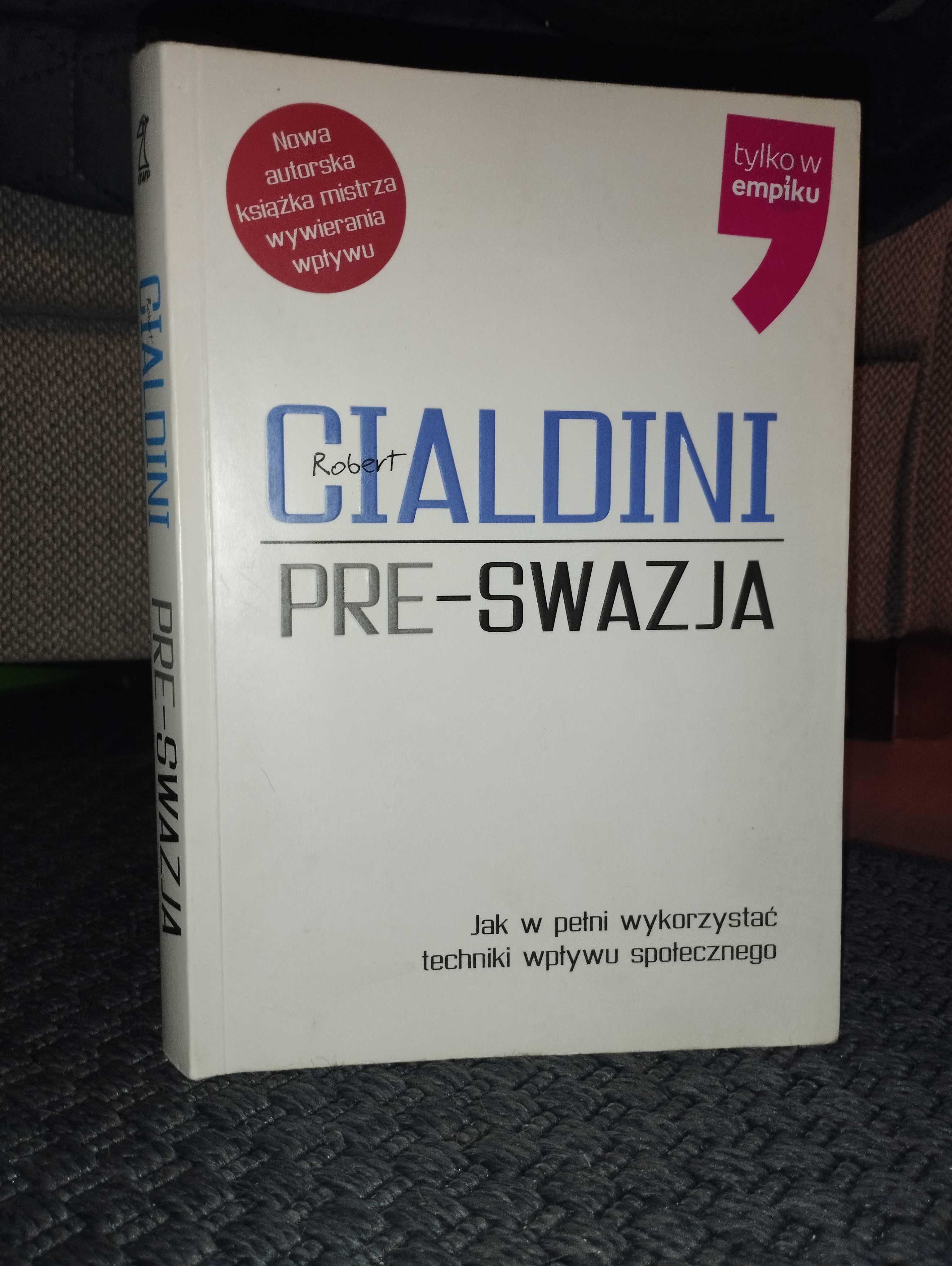 Pre-swazja. Jak w pełni wykorzystać techniki wpływu społecznego