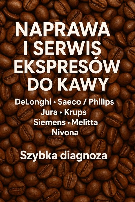 Naprawa /serwis ekspresow do kawy oraz elektroniki