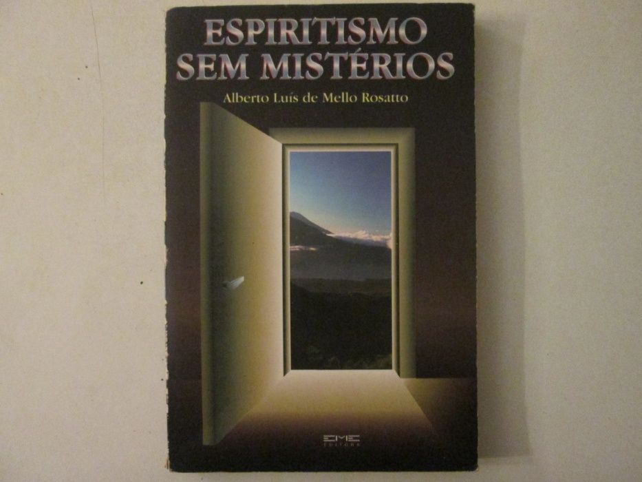 Espiritismo sem mistério- Alberto Luís de Mello Rosatto