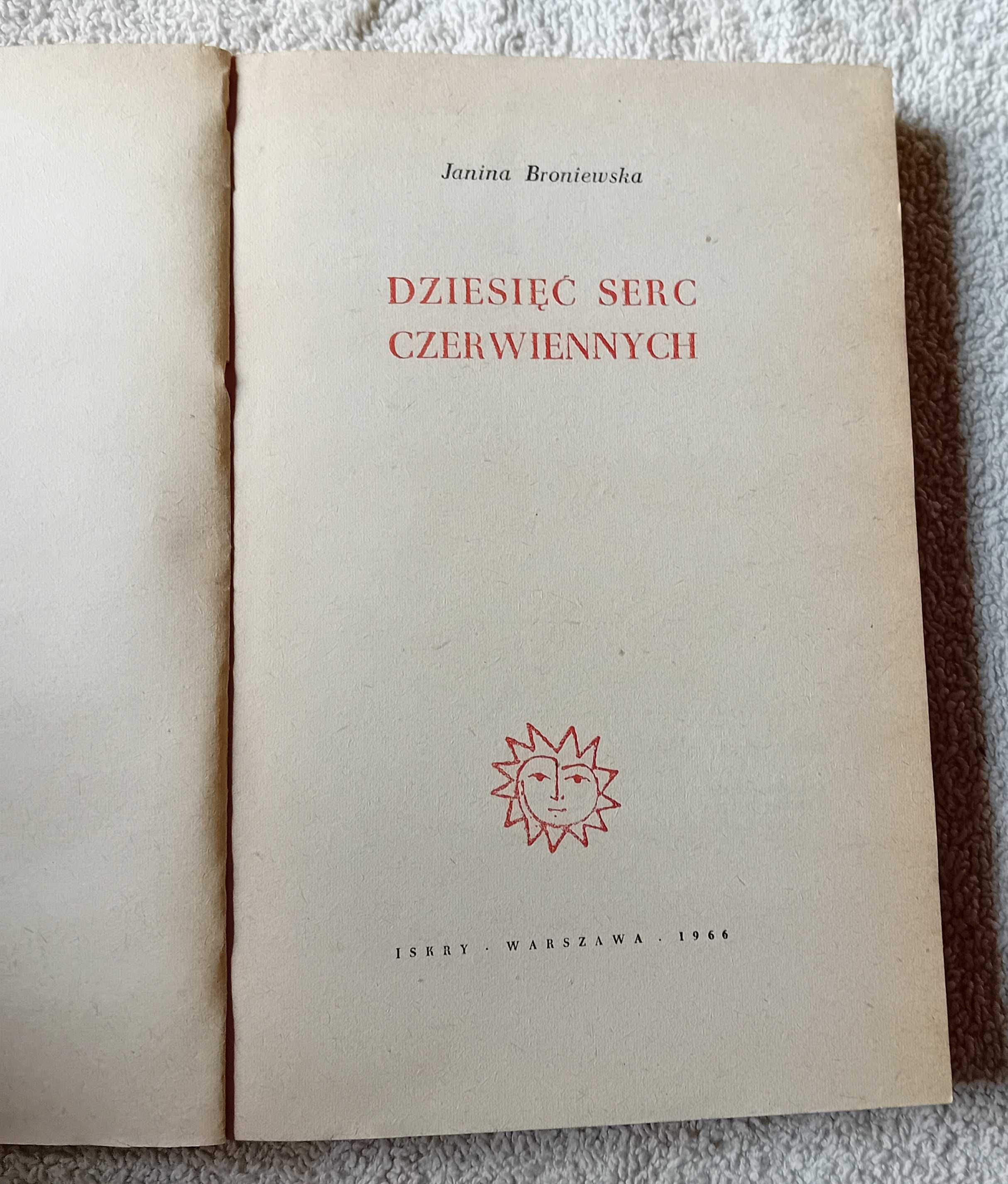 Janina Broniewska. Dziesięć serc czerwonych. Iskry, 1966. Wyd. II