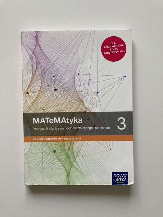 MATeMAtyka 3 Podręcznik Zakres podstawowy i rozszerzony. Nowa era