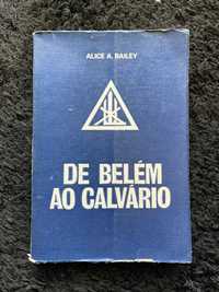 Livro de Alice Bailey – De Bélem ao Calvário (As Iniciações de Jesus)