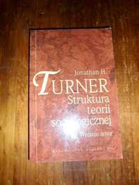 Jonathan H. Turner - Struktura Teorii Socjologicznej