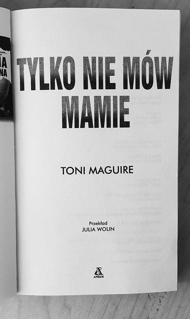 Tylko nie mów mamie Toni Maguire