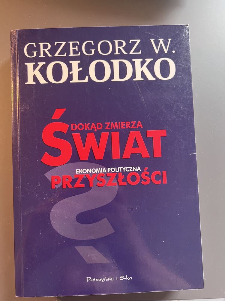 Dokąd zmierza świat, Grzegorz Kołodko