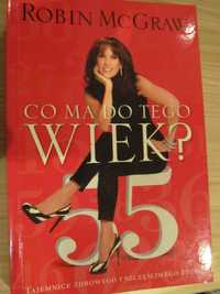 Robin McGraw   'Co ma do tego wiek ?'