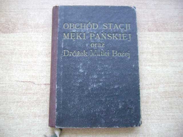 Starocie z PRL Stare książki polskie Obchód Stacji Męki Pańskiej 1958r