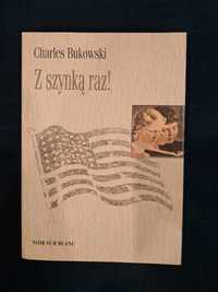 Charles Bukowski Z szynka raz!