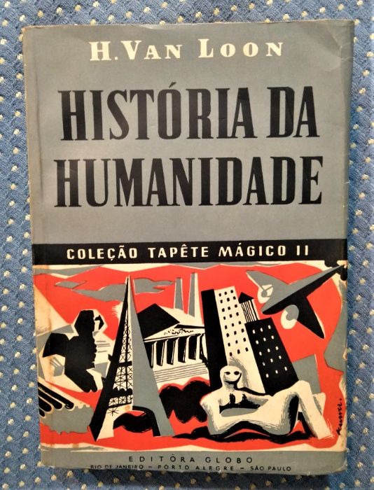 "História da Humanidade" H. Van Loon - Coleção Tapete Mágico II - 1948