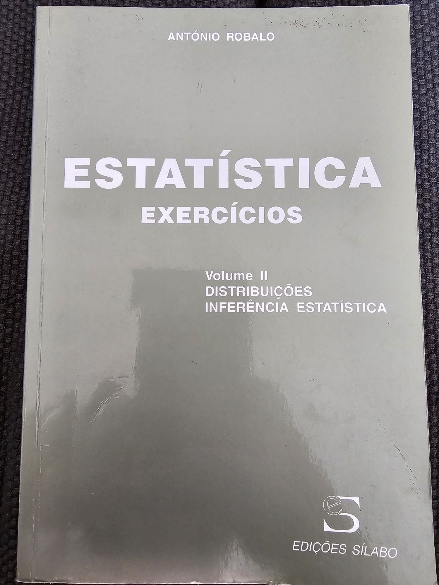 Estatística exercício volume II (António Robalo)