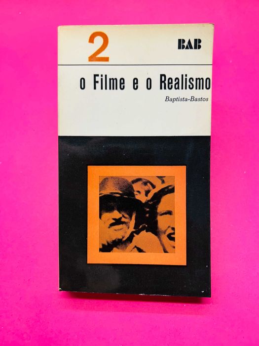O Filme E O Realismo - Baptista-Bastos