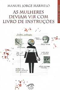 As mulheres deviam vir com livro de instruções_Manuel Jorge Marmelo