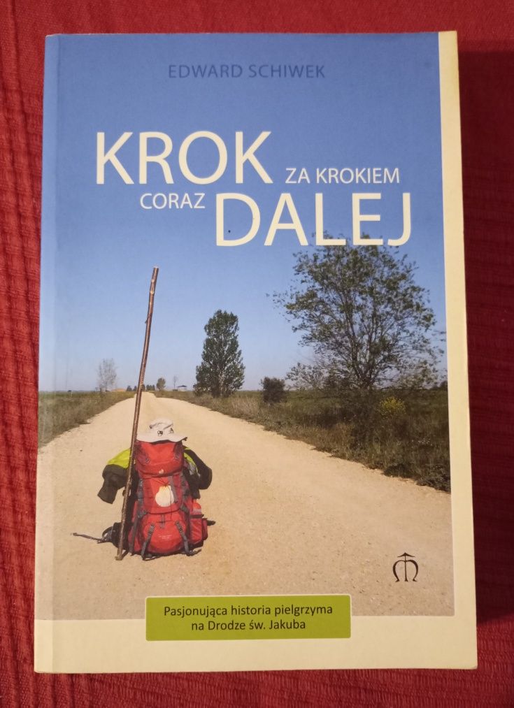 Krok za krokiem, coraz dalej - Edward Schiwek