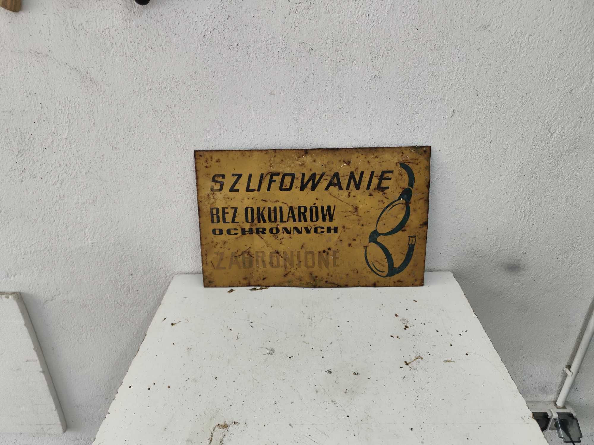 Stara metalowa tablica PRL "Szlifowanie bez okularów ochronnych "