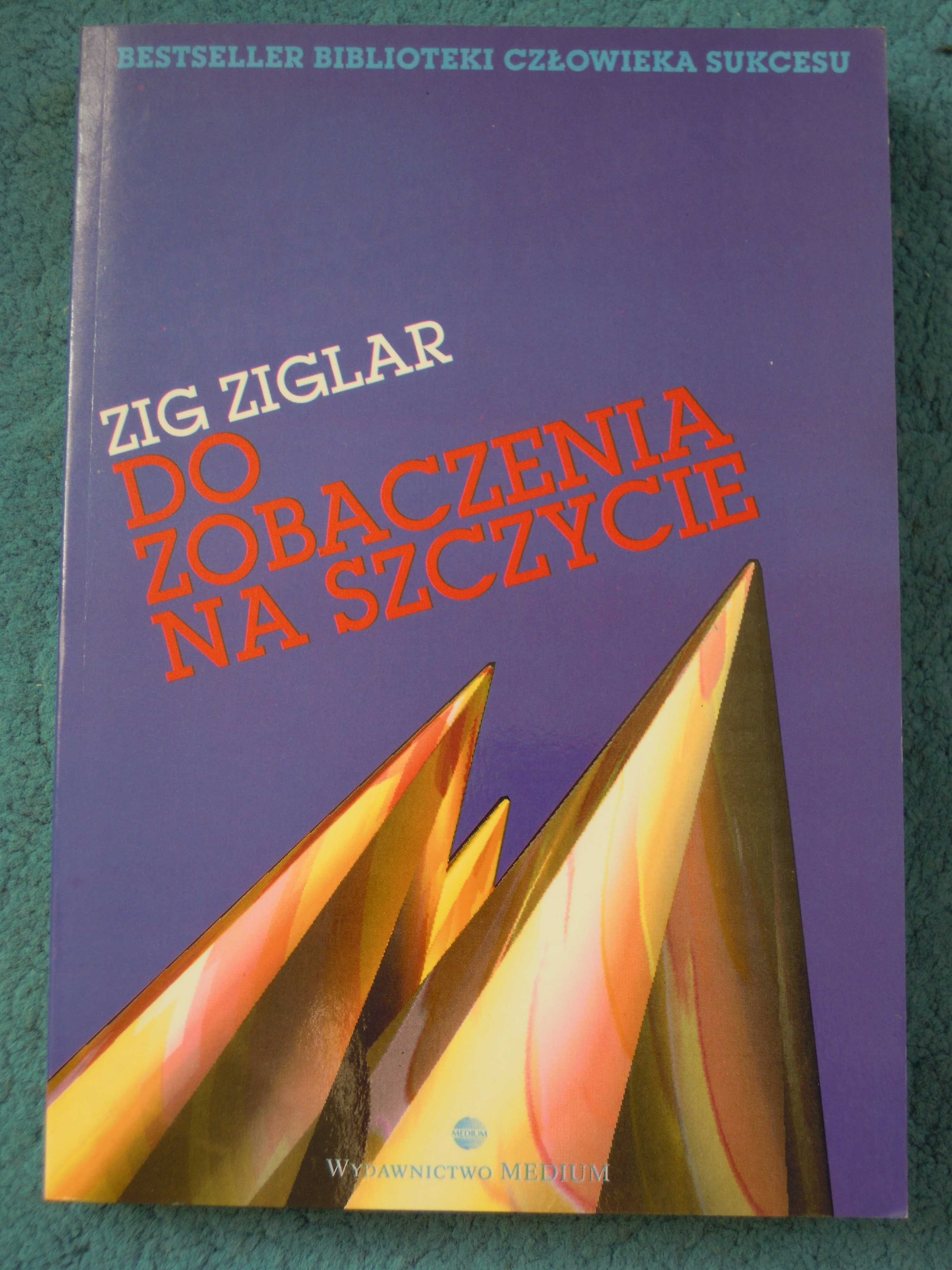 "Do zobaczenia na szczycie" Zig Ziglar