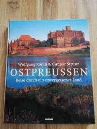 Ostpreussen Reise durch ein unvergessenes Land (Prusy Wschodnie)