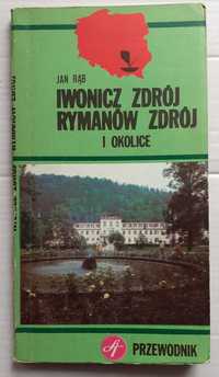 Iwonicz Zdrój, Rymanów-Zdrój i okolice.