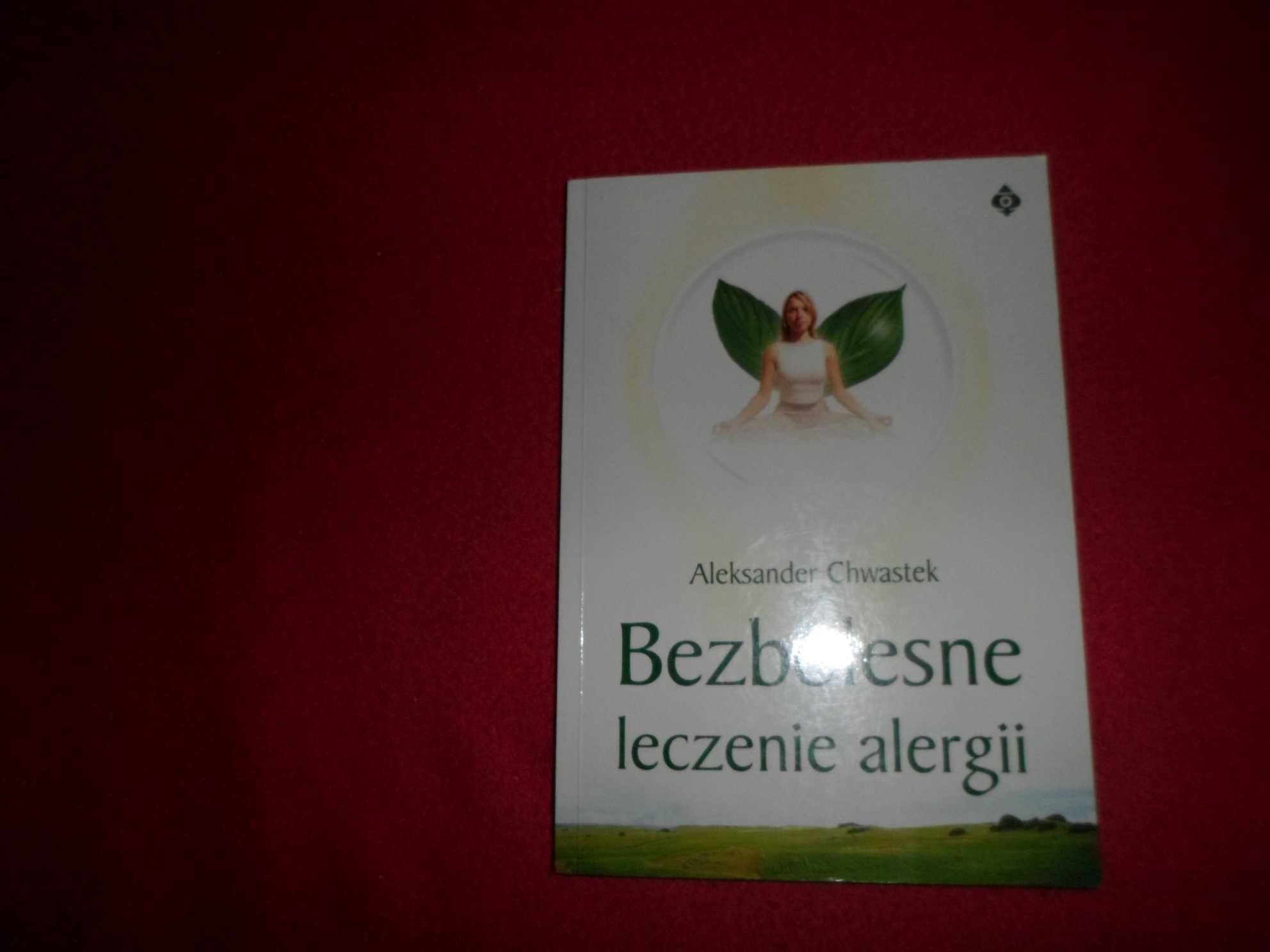 Bezbolesne leczenie alergii - Aleksander Chwastek
