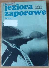 Głodek - Jeziora zaporowe świata (tamy zapory hydrotechnika geografia)